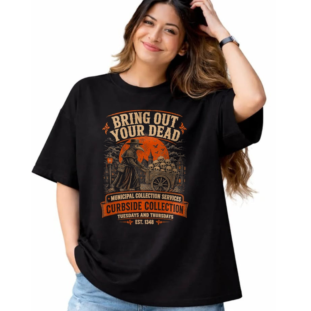 Best Doctor Shirt, Funny Doctor UnisexT-Shirt/Hoodie/Sweatshirt HLT00 - Bring Out Your Dead Plague Doctor Funny Dark Humor T-Shirt