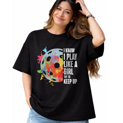 Funny Pickleball Shirt, Pickleball Lover Unisex T-Shirt/Hoodie/Sweatshirt HLT00 - Pickle Ball I Play Like A Girl Pickleball Women Girls Kids T-Shirt