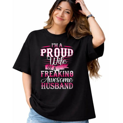 Best Wife Shirt, Wife and Husband Unisex T-Shirt/Hoodie/Sweatshirt HLT00 - I'm A Proud Wife Of A Freaking Awesome Husband T-Shirt