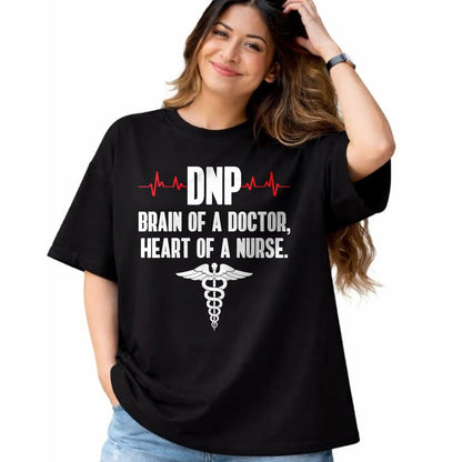 Best Doctor Shirt, Funny Doctor UnisexT-Shirt/Hoodie/Sweatshirt HLT00 - DNP Doctor of Nursing Practice Brain RN Nurse DA1 T-Shirt