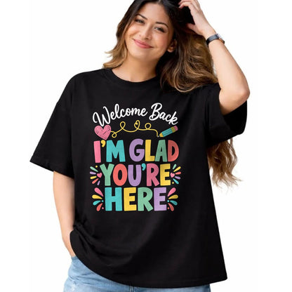 Best Student Shirt, Funny Back To School UnisexT-Shirt/Hoodie/Sweatshirt HLT00 - Welcome Back I_m Glad You_re Here Back to School Teacher T-Shirt (1)