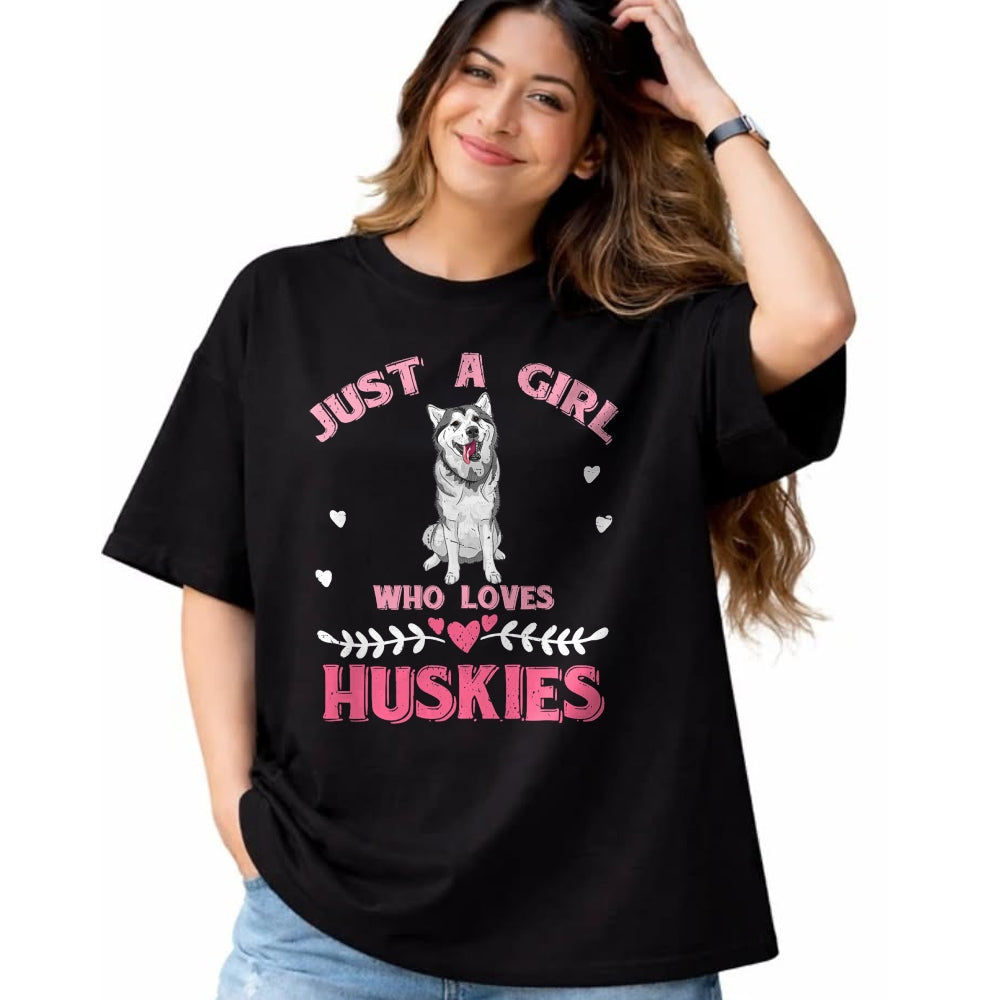 Dog Love Shirt, Dog Lover Gift T-Shirt/Hoodie/Sweatshirt HLT00 - Just A Girl Who Loves Huskies Dog Lover Women Girls Husky T-Shirt