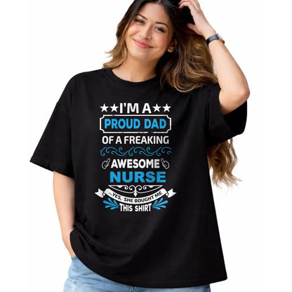 Gift for Dad Shirt, Funny Dad Unisex T-Shirt/Hoodie/Sweatshirt HLT00 – I’m a Proud Dad of a Freaking Awesome Nurse Father_s Long Sleeve T-Shirt