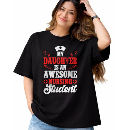 Funny Nurse Shirt, Nurse Unisex T-Shirt/Hoodie/Sweatshirt HLT00 - My Daughter Is An Awesome Nursing Student - Nurse Daughter T-Shirt