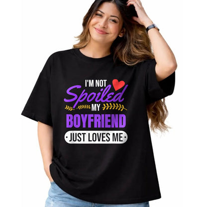 Best Wife Shirt, Wife and Husband Unisex T-Shirt/Hoodie/Sweatshirt HLT00 - I'm Not Spoiled My Boyfriend Just Loves Me  Girlfriend Gift T-Shirt