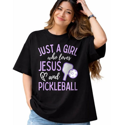 Funny Pickleball Shirt, Pickleball Lover Unisex T-Shirt/Hoodie/Sweatshirt HLT00 - Just A Girl Who Loves Jesus and Pickleball Christian Cute T-Shirt