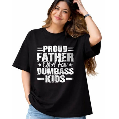 Gift for Dad Shirt, Funny Dad Unisex T-Shirt/Hoodie/Sweatshirt HLT00 – Proud Father Of A Few Dumbass Kids Funny Vintage Fathers Day T-Shirt