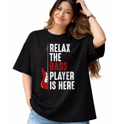Guitar Lover Shirt, Funny Guitar UnisexT-Shirt/Hoodie/Sweatshirt HLT00 - Relax The Bass Player is Here Bass Guitar Musician Funny T-Shirt