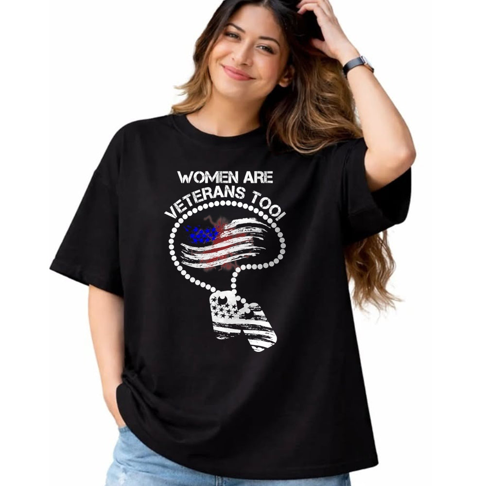 Proud Veteran Shirt, Funny Veteran UnisexT-Shirt/Hoodie/Sweatshirt HLT00 - Women are Veterans Too T-Shirt T-Shirt