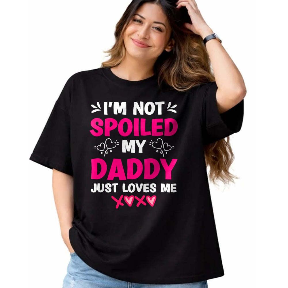 Best Wife Shirt, Wife and Husband Unisex T-Shirt/Hoodie/Sweatshirt HLT00 - I'm Not Spoiled My Daddy Just Loves Me Kids Girls Daughter T-Shirt