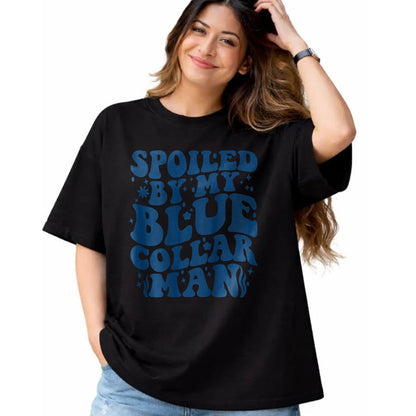 Best Wife Shirt, Wife and Husband Unisex T-Shirt/Hoodie/Sweatshirt HLT00 - Gift for wife T shirt, spoiled wife   Spoiled By My Blue Collar Man (on back) T-Shirt