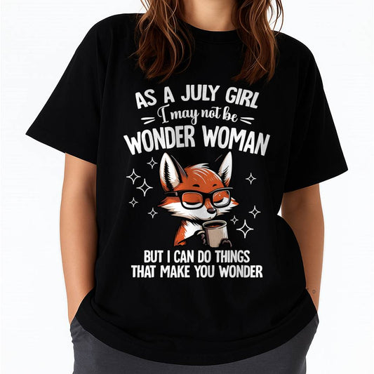 JULY - I MAY NOT BE WONDER WOMAN BUT I CAN DO THINGS THAT MAKE YOU WONDER - FMA - NINA07 (SKU2603-165-07)
