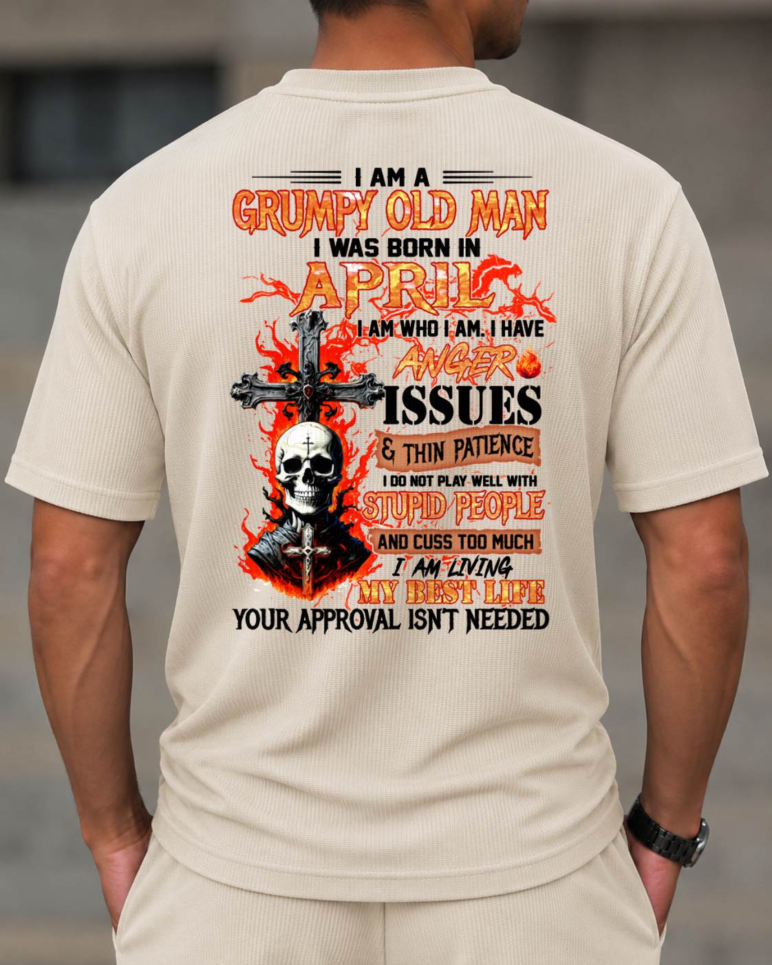 APRIL - I AM A GRUMPY OLD MAN -BIRTHDAY CASUAL SUIT FOR MEN - MAN TEE - NINA04 (SKU2607-237-04) | Waffle casual suit A09-739