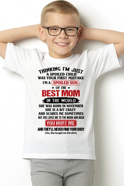 NOVEMBER - I'M A SPOILED SON OF THE BEST MOM IN THE WORLD - FROM MOM - NINA11 (SKU2603-79-11)