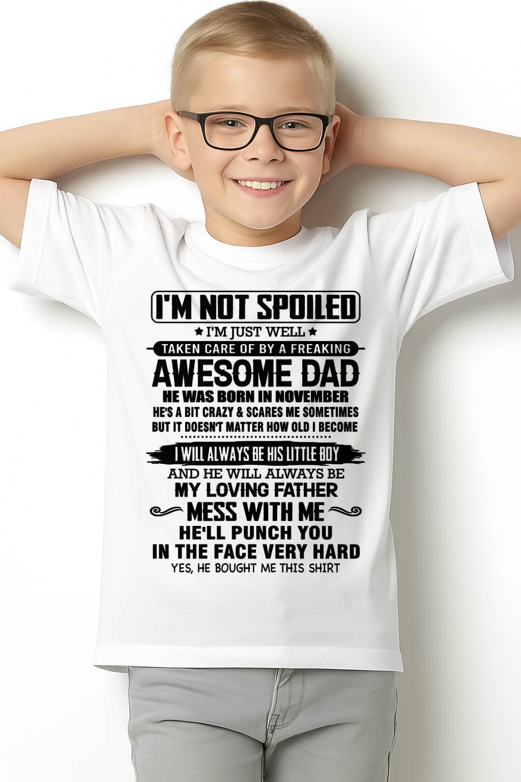 NOVEMBER – I WILL ALWAYS BE HIS LITTLE BOY AND HE WILL ALWAYS BE MY LOVING FATHER – FROM DAD – NINA11 (SKU26T-01236-11)