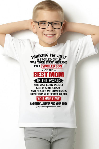 JULY - I'M A SPOILED SON OF THE BEST MOM IN THE WORLD - FROM MOM - NINA07 (SKU2603-79-07)
