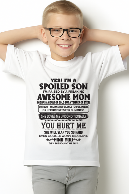 Yes, I’m a Spoiled Son, Raised by a Freaking Awesome Mom – FROM MOM TO SON – NINA00 (SKU26T-01-65-00)