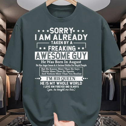 Best Wife Shirt, Wife and Husband Unisex T-Shirt/Hoodie/Sweatshirt HLT00 - Sorry I Am Already Taken By A Freaking Awesome Guy AUGUST T-Shirt