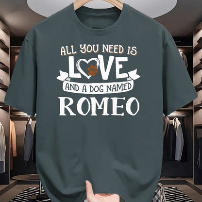 Dog Love Shirt, Dog Lover Gift T-Shirt/Hoodie/Sweatshirt HLT00 - Dog Name Romeo T-Shirt - All You Need is Love! T-Shirt