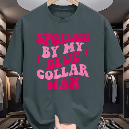 Best Wife Shirt, Wife and Husband Unisex T-Shirt/Hoodie/Sweatshirt HLT00 - Gift for wife T shirt, spoiled wife   Spoiled By My Blue Collar Man Funny Blue Collar Wife Groovy Pr