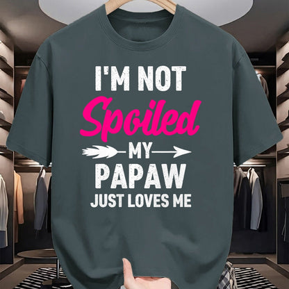 Best Wife Shirt, Wife and Husband Unisex T-Shirt/Hoodie/Sweatshirt HLT00 - I'm Not Spoiled My Papaw Just Loves Me Kids Girls Toddler T-Shirt