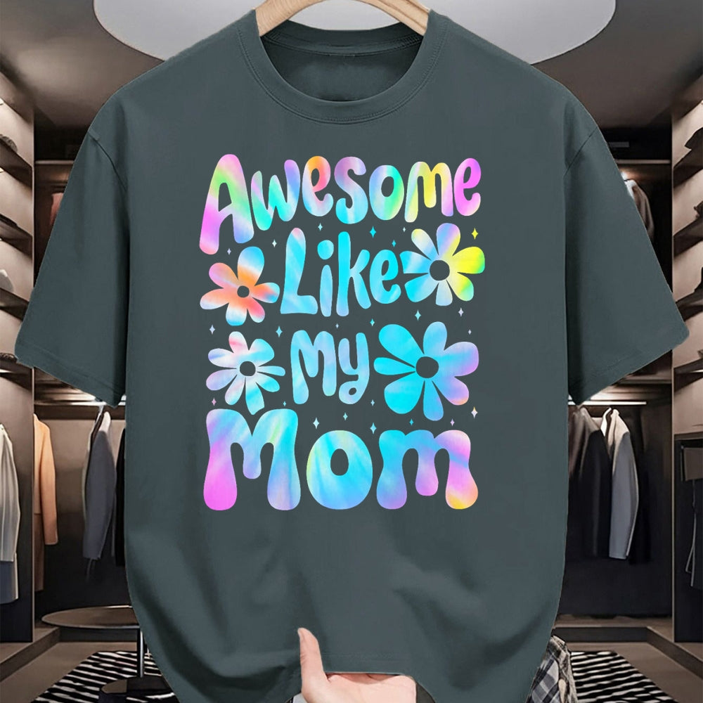 Gift for Mom Shirt, Funny Mom Unisex T-Shirt/Hoodie/Sweatshirt HLT00 - Awesome Like My Mom Mommy Groovy Graphic Mother_s Day T-Shirt
