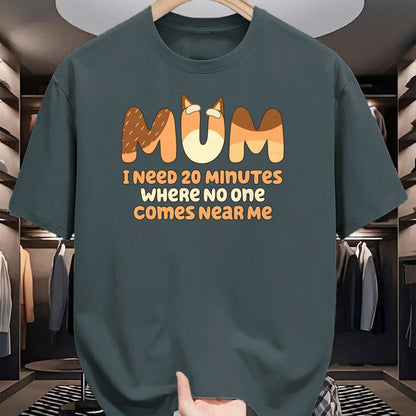 Best Teacher Shirt, Funny Teacher UnisexT-Shirt/Hoodie/Sweatshirt HLT00 - Mom I Need 20 Minutes Mother's Day T-Shirt