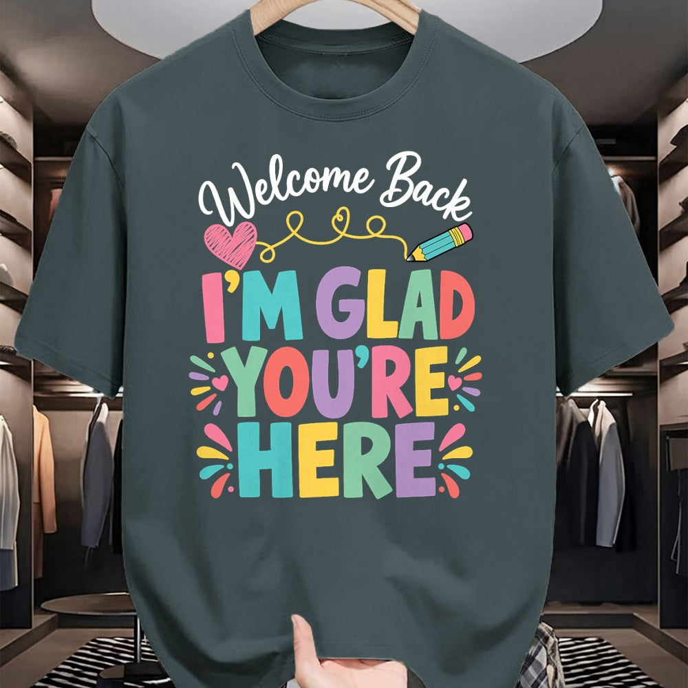 Best Student Shirt, Funny Back To School UnisexT-Shirt/Hoodie/Sweatshirt HLT00 - Welcome Back I_m Glad You_re Here Back to School Teacher T-Shirt (1)
