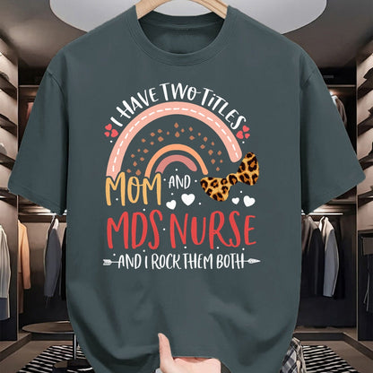 Funny Nurse Shirt, Nurse Unisex T-Shirt/Hoodie/Sweatshirt HLT00 - Leopard Rainbow I Have Two Titles Mom MDS Nurse Mothers Day T-Shirt