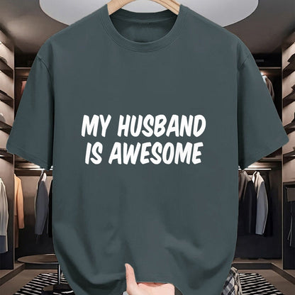 Best Wife Shirt, Wife and Husband Unisex T-Shirt/Hoodie/Sweatshirt HLT00 - My Husband Is Awesome T-Shirt