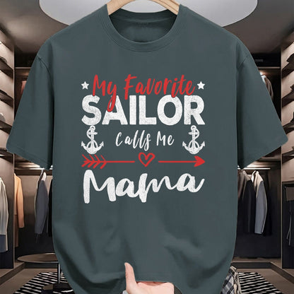 Gift for Mom Shirt, Funny Mom Unisex T-Shirt/Hoodie/Sweatshirt HLT00 - My Favorite Sailor Calls Me Mama Sailor’s Mom T-Shirt