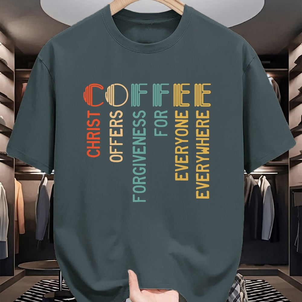 Christian Tee, Christian Faith Unisex T-Shirt/Hoodie/Sweatshirt HLT00 - Coffee Christ Offers Forgiveness For Everyone Everywhere T-Shirt