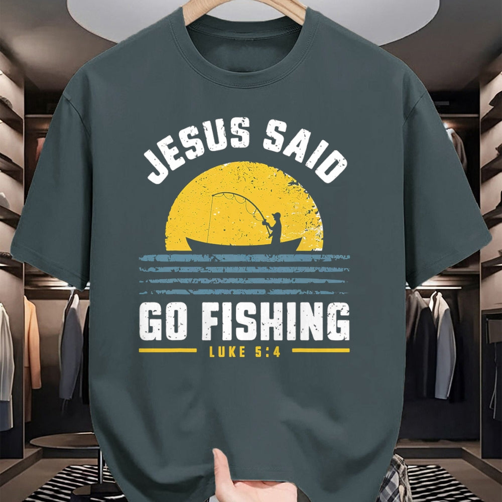 Christian Tee, Christian Faith Unisex T-Shirt/Hoodie/Sweatshirt HLT00 - Jesus Christ Said Go Fishing Christian Fisherman Faith T-Shirt