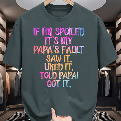 Best Wife Shirt, Wife and Husband Unisex T-Shirt/Hoodie/Sweatshirt HLT00 - If I'm Spoiled It's My Papa's Fault, Funny Spoiled Kids T-Shirt (1)