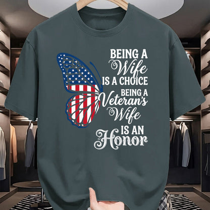 Proud Veteran Shirt, Funny Veteran UnisexT-Shirt/Hoodie/Sweatshirt HLT00 - Being A Wife is Choice Being a Veterans Wife is an Honor T-Shirt