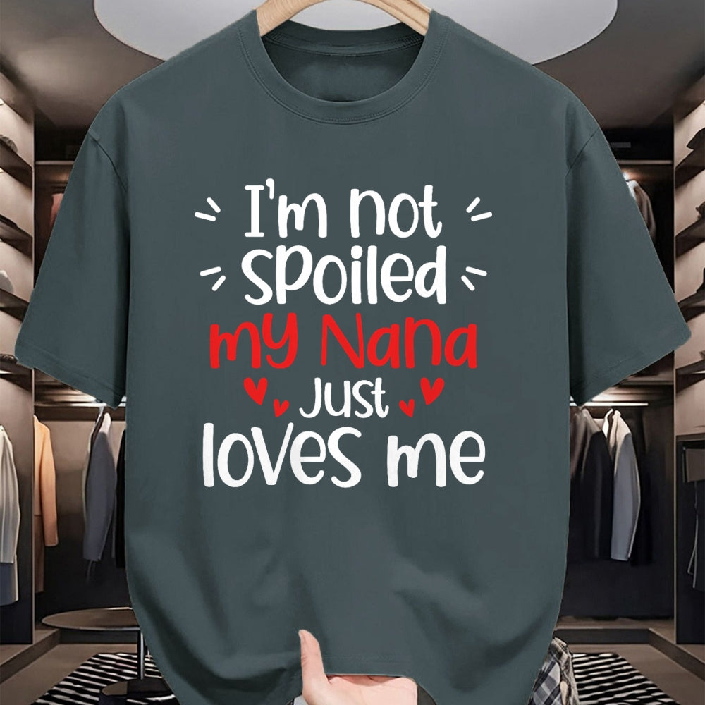 Best Wife Shirt, Wife and Husband Unisex T-Shirt/Hoodie/Sweatshirt HLT00 - I'm Not Spoiled My Nana Loves Me Funny Kids Best Friend T-Shirt