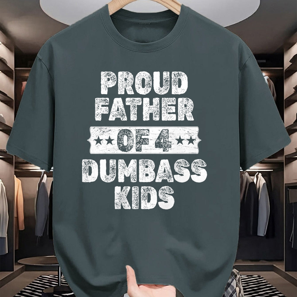 Gift for Dad Shirt, Funny Dad Unisex T-Shirt/Hoodie/Sweatshirt HLT00 – Proud Father Of 4 Dumbass Kids Funny Vintage Fathers Day T-Shirt