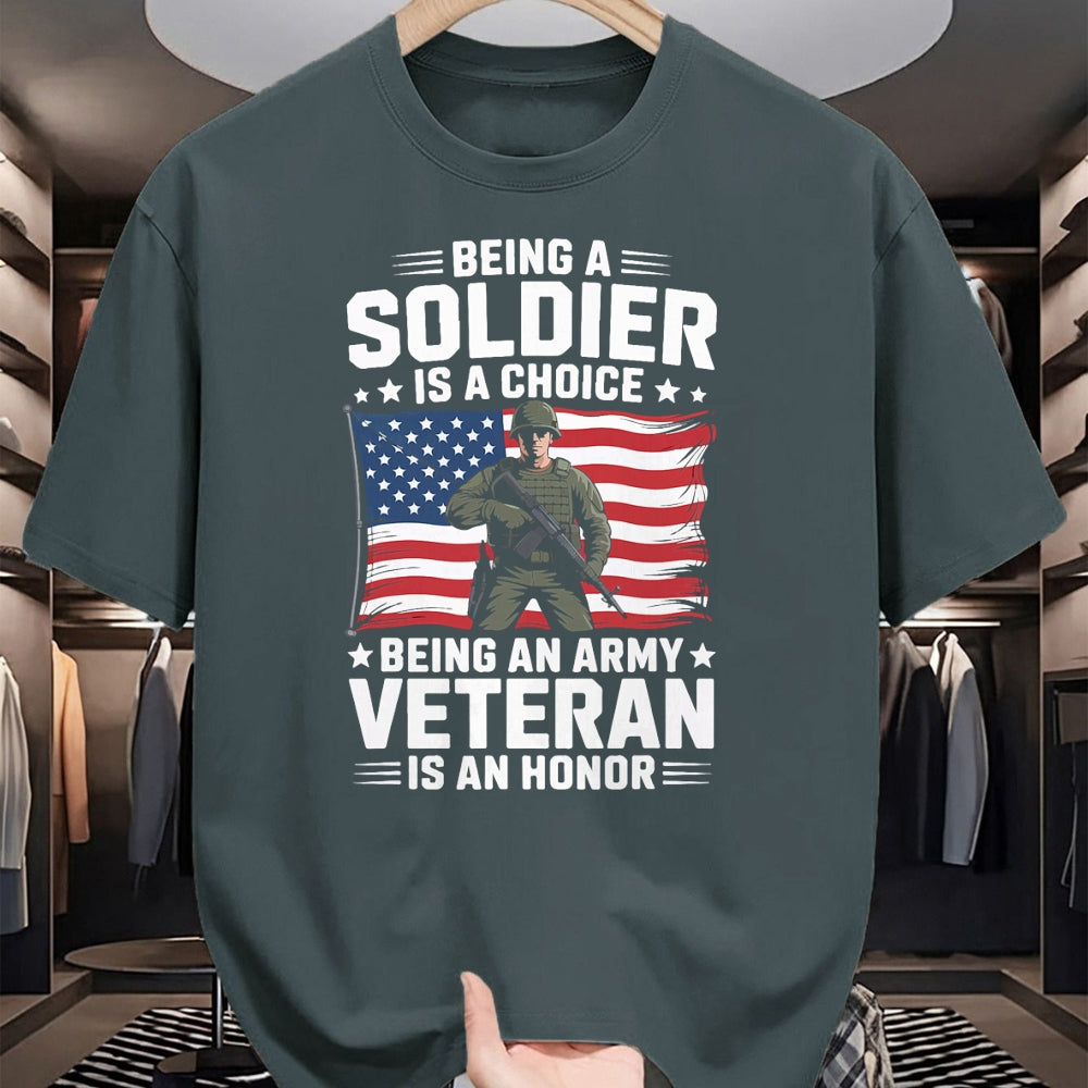 Proud Veteran Shirt, Funny Veteran UnisexT-Shirt/Hoodie/Sweatshirt HLT00 - Being A Soldier is A Choice Being an Army Veteran is an T-Shirt