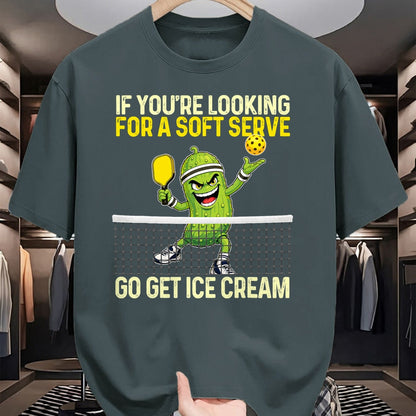 Funny Pickleball Shirt, Pickleball Lover Unisex T-Shirt/Hoodie/Sweatshirt HLT00 - Looking for A Soft Server Go Get Ice Cream - Pickleball T-Shirt