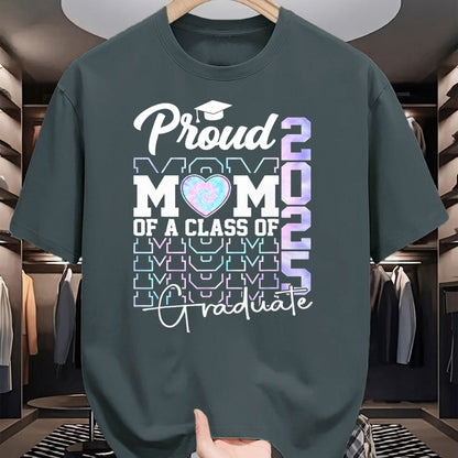 Gift for Mom Shirt, Funny Mom Unisex T-Shirt/Hoodie/Sweatshirt HLT00 - Mom Senior 2025 Proud Mom Of A Class Of 2025 Graduate T-Shirt