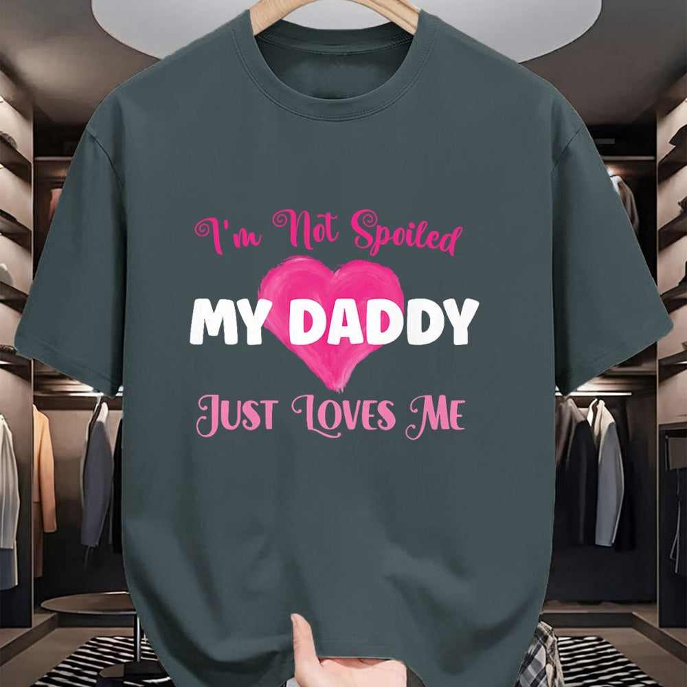 Best Wife Shirt, Wife and Husband Unisex T-Shirt/Hoodie/Sweatshirt HLT00 - I'm Not Spoiled My Daddy Just Loves Me Dad Daughter T-Shirt