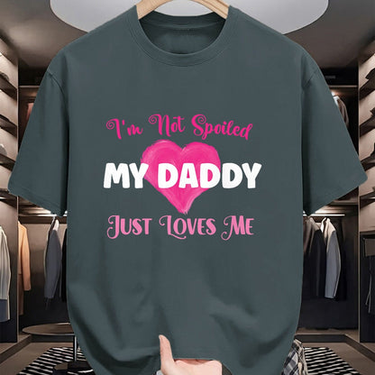 Best Wife Shirt, Wife and Husband Unisex T-Shirt/Hoodie/Sweatshirt HLT00 - I'm Not Spoiled My Daddy Just Loves Me Dad Daughter T-Shirt
