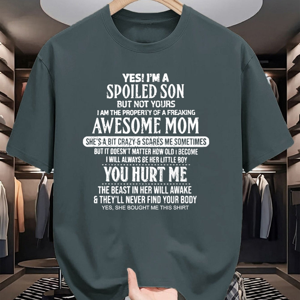 Gift for Mom Shirt, Funny Mom Unisex T-Shirt/Hoodie/Sweatshirt HLT00 - yes i am a spoiled son of a freaking awesome mom T-Shirt