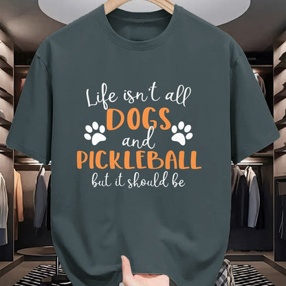 Funny Pickleball Shirt, Pickleball Lover Unisex T-Shirt/Hoodie/Sweatshirt HLT00 - Life Isn_t All Dogs and Pickleball Player Long Sleeve T-Shirt