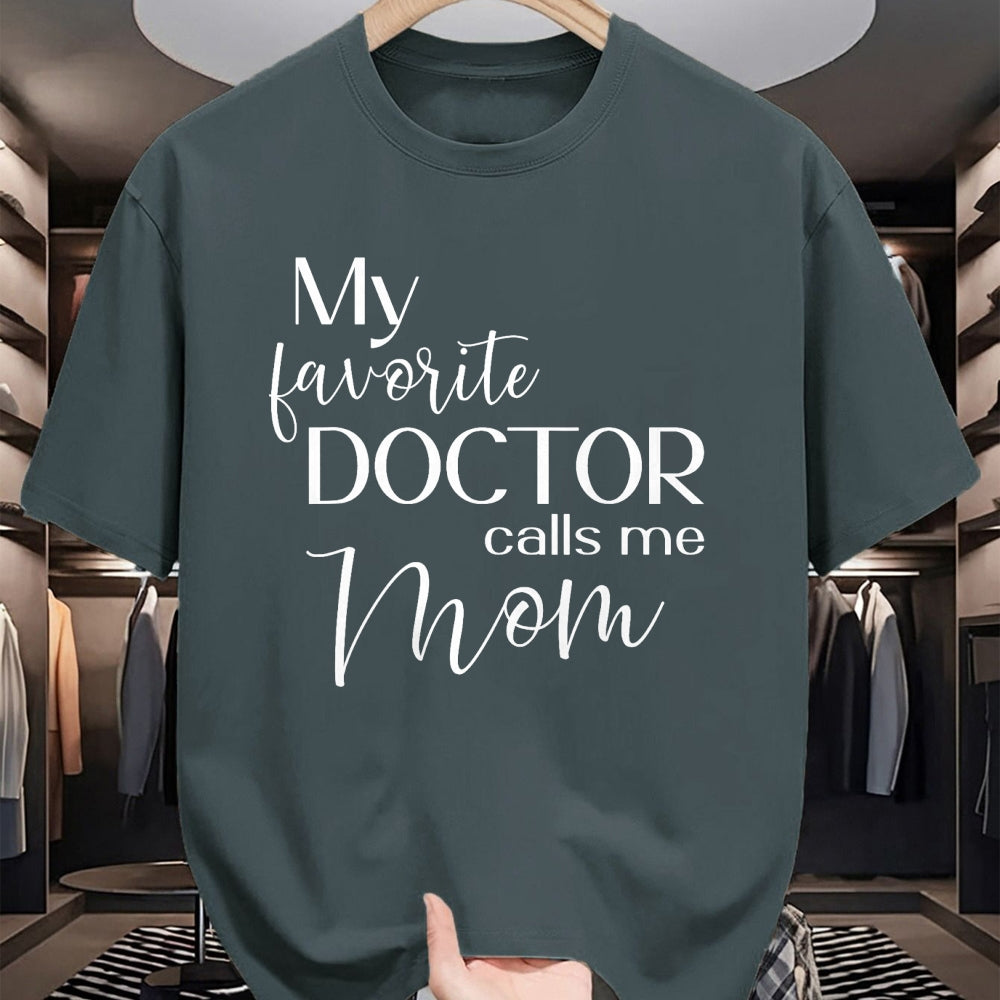 Best Doctor Shirt, Funny Doctor UnisexT-Shirt/Hoodie/Sweatshirt HLT00 - My Favorite Doctor Calls Me Mom T-Shirt