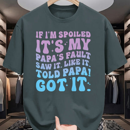 Best Wife Shirt, Wife and Husband Unisex T-Shirt/Hoodie/Sweatshirt HLT00 - If I'm Spoiled Its My Papa's Fault Funny Spoiling Boys Girls T-Shirt (2)