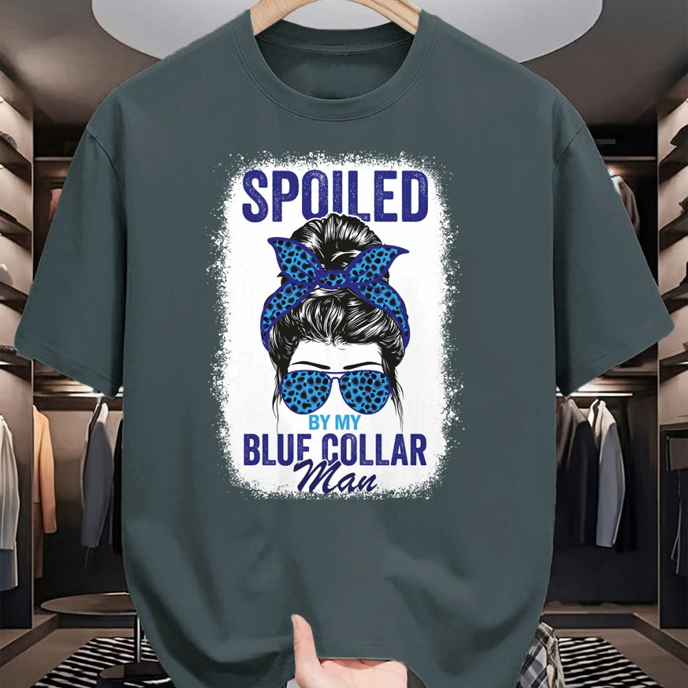 Best Wife Shirt, Wife and Husband Unisex T-Shirt/Hoodie/Sweatshirt HLT00 - Gift for wife T shirt, spoiled wife   Spoiled By My Blue Collar Man Messy Bun Blue-collar worker Lon