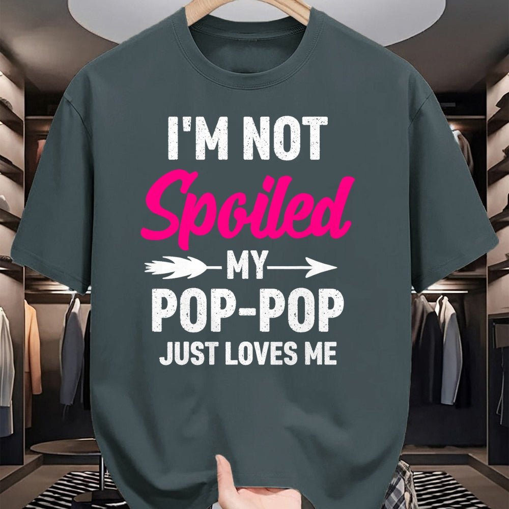 Best Wife Shirt, Wife and Husband Unisex T-Shirt/Hoodie/Sweatshirt HLT00 - I'm Not Spoiled My Pop-pop Just Loves Me Kids Girls Toddler T-Shirt