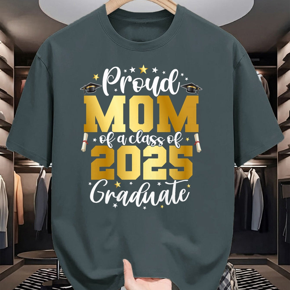 Gift for Mom Shirt, Funny Mom Unisex T-Shirt/Hoodie/Sweatshirt HLT00 - Mom Senior 2025 Proud Mom Of A Class Of 2025 Graduate T-Shirt