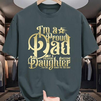Gift for Dad Shirt, Funny Dad Unisex T-Shirt/Hoodie/Sweatshirt HLT00 – Mens Father_s Day - I_m a Proud Dad of Freaking Awesome Daughter T-Shirt